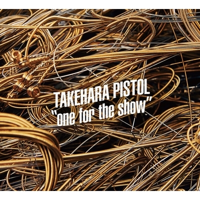 One for the show (4枚組アナログレコード) : 竹原ピストル