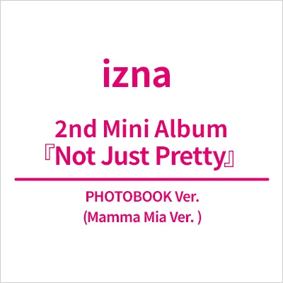 2nd Mini Album 『Not Just Pretty』 [PHOTOBOOK Ver.(Mamma Mia Ver