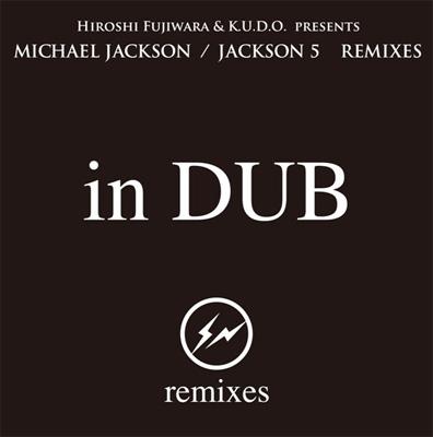 HIROSHI FUJIWARA & K.U.D.O.PRESENTS MICHAEL JACKSON /JACKSON5