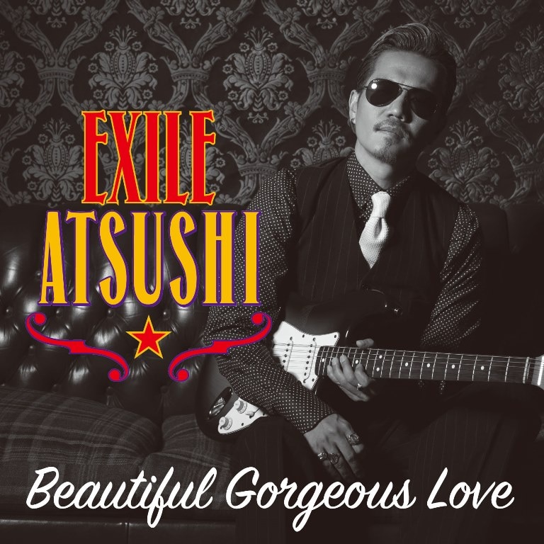 DISCOGRAPHY [EXILE ATSUSHI「Beautiful Gorgeous Love」 / RED