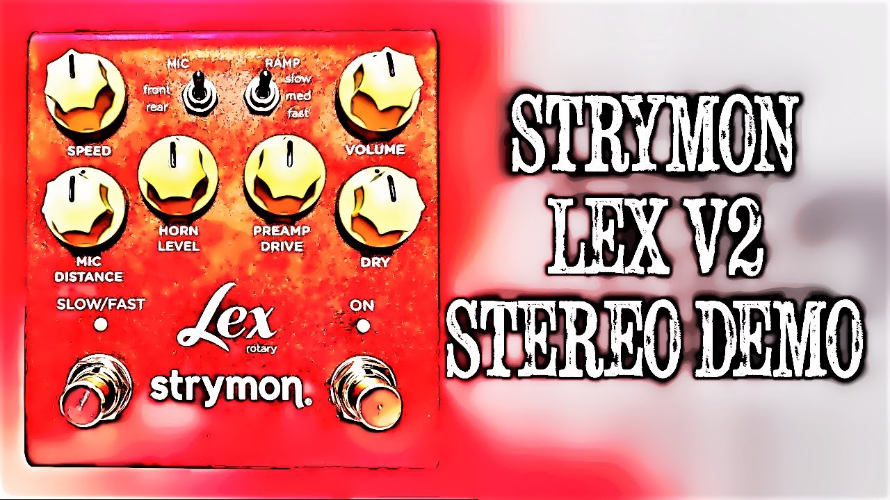 Lex V2 Rotary Modulation - Strymon