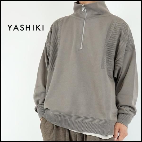 YASHIKI/ヤシキ Sukiyo Haif Zip Knit/ハーフジップニットの正規公式取扱店