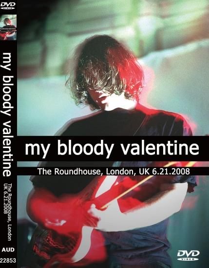 MY BLOODY VALENTINE / ROUNDHOUSE,LONDON 6.21.2008