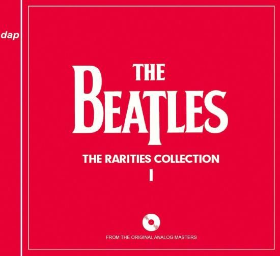 THE BEATLES / THE RARITIES COLLECTION I : FROM THE ORIGINAL ANALOG