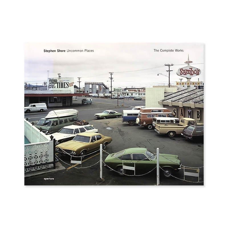 Stephen Shore: Uncommon Places The Complete Worksスティーヴン