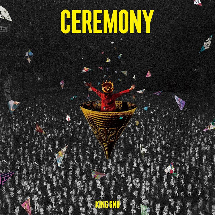 CEREMONY | KING GNU