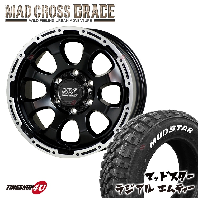 MAD CROSS GRACE 17x6.5J 6/139.7 +38 GB/P MUDSTAR RADIAL M/T 215