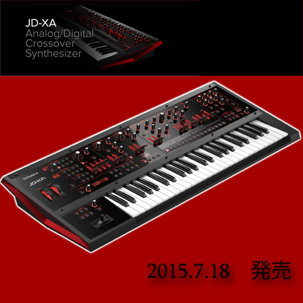 7月18日発売】Roland / JD-XA クロスオーバー・シンセサイザー