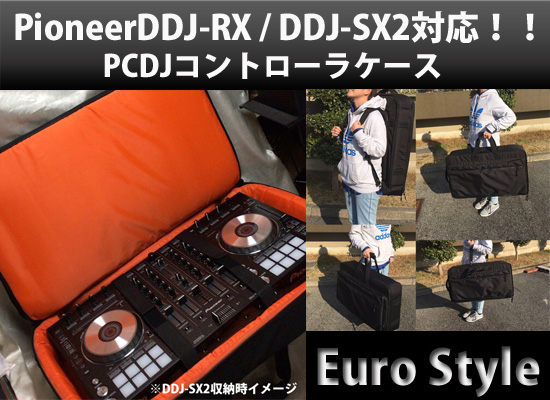 Euro StyleからPioneer / DDJ-RX / DDJ-SX2 用 PCDJコントローラケース