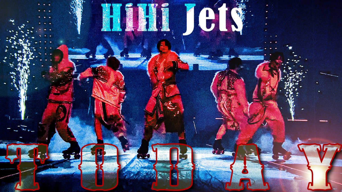 🎶 Music 】 『HiHi Jets Arena Tour 2024 BINGO』より 新曲「TODAY