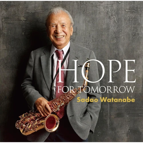 HOPE FOR TOMORROW/SADAO WATANABE/渡辺貞夫/『PEACE』に参加した盤石
